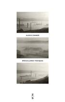 Couverture du livre « Brouillards toxiques » de Alexis Zimmer aux éditions Zones Sensibles