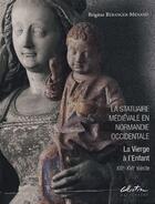 Couverture du livre « La statuaire médiévale en Normandie occidentale » de Brigitte Beranger-Menand aux éditions Conseil General De La Manche