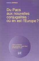 Couverture du livre « Du pacs aux nouvelles conjugalités : où en est l'Europe ? » de Georges Faure aux éditions Ceprisca