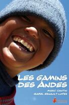 Couverture du livre « Les gamins des Andes » de Marc Cantin aux éditions Coyote