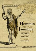 Couverture du livre « Les hommes illustrés de la Jamaïque Tome 1 » de Thibault Ehrengardt aux éditions Natty Dread