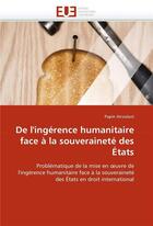 Couverture du livre « De l'ingerence humanitaire face a la souverainete des etats » de An'Zuluni-P aux éditions Editions Universitaires Europeennes