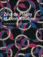 Couverture du livre « Zina de Plagny et Léon Koudine ; confluences franco-russes » de  aux éditions Silvana