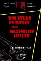 Couverture du livre « Une étude en rouge ; Maximilien Heller » de Arthur Conan Doyle aux éditions Ink Book