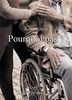 Couverture du livre « Pourquoi pas ? » de Daniel Schwab aux éditions Verone