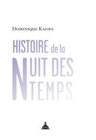 Couverture du livre « Histoire de la nuit des temps » de Dominique Kalifa aux éditions Editions De La Sorbonne