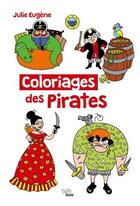 Couverture du livre « Coloriages des pirates » de Julie Eugene aux éditions Geste