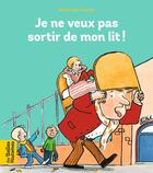 Couverture du livre « Je ne veux pas sortir de mon lit ! » de Michel Van Zeveren aux éditions Bayard Jeunesse