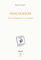 Couverture du livre « Anagogiques : de la transgression aux sommets » de Thierry Tremblay aux éditions Hermann