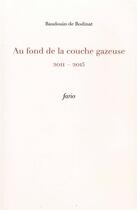 Couverture du livre « Au fond de la couche gazeuse » de Baudouin De Bodinat aux éditions Fario