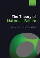 Couverture du livre « The Theory of Materials Failure » de Christensen Richard M aux éditions Oup Oxford