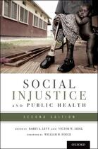 Couverture du livre « Social Injustice and Public Health » de Barry S Levy aux éditions Oxford University Press Usa