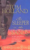 Couverture du livre « The sleeper in the sands » de Tom Holland aux éditions Little Brown Uk