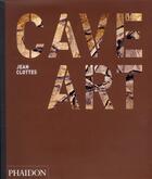 Couverture du livre « Cave art » de Jean Clottes aux éditions Phaidon Press