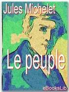 Couverture du livre « Le peuple » de Jules Michelet aux éditions Ebookslib