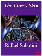 Couverture du livre « The lion's skin » de Rafael Sabatini aux éditions Ebookslib