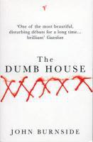 Couverture du livre « Dumb House » de John Burnside aux éditions Random House Digital