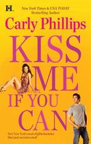 Couverture du livre « Kiss Me If You Can (Mills & Boon M&B) » de Carly Phillips aux éditions Mills & Boon Series