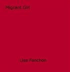 Couverture du livre « Migrant Girl » de Lisa Fanchon aux éditions Epagine