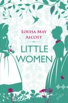 Couverture du livre « Little Women » de Louisa May Alcott aux éditions Hesperus Press Ltd Digital