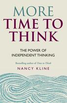 Couverture du livre « More Time to Think » de Kline Nancy aux éditions Octopus Digital