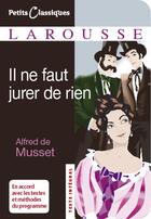 Couverture du livre « Il ne faut jurer de rien » de Alfred De Musset aux éditions Larousse