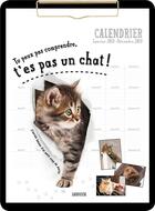 Couverture du livre « Tu peux pas comprendre, t'es pas un chat ! » de  aux éditions Larousse