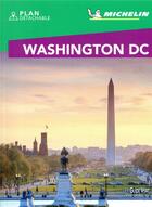 Couverture du livre « Le guide vert week-end ; Washington DC » de Collectif Michelin aux éditions Michelin