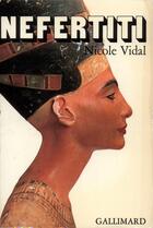 Couverture du livre « Nefertiti » de Nicole Vidal aux éditions Gallimard