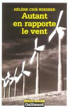 Couverture du livre « Autant en rapporte le vent » de Helene Crie-Wiesner aux éditions Gallimard
