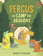 Couverture du livre « Fergus au camp des dragons » de Robert Starling aux éditions Gallimard-jeunesse