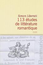 Couverture du livre « 113 études de littérature romantique » de Simon Liberati aux éditions Flammarion