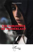 Couverture du livre « Les sorcières de Niederlauf - roman » de Alabassa Worou aux éditions L'harmattan