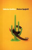 Couverture du livre « Western spaghetti » de Gualtiero Catherine aux éditions Ecole Des Loisirs