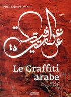 Couverture du livre « Le graffiti arabe » de Pascal Zoghbi et Don Karl aux éditions Eyrolles