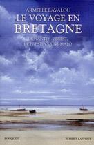Couverture du livre « Le voyage en Bretagne » de Armelle Lavalou aux éditions Bouquins