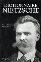 Couverture du livre « Dictionnaire Nietzsche » de Dorian Astor aux éditions Bouquins