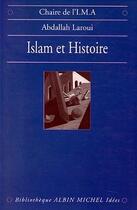 Couverture du livre « Islam et histoire » de Abdalian Laroui aux éditions Albin Michel