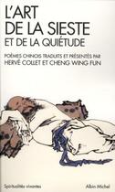 Couverture du livre « L'art de la sieste et de la quiétude » de Herve Collet et Wing Fun Cheng aux éditions Albin Michel