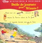 Couverture du livre « Winnie l'Ourson ; drôle de journée pour Winnie ! » de  aux éditions Disney Hachette