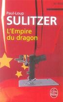 Couverture du livre « L'empire du dragon » de Paul-Loup Sulitzer aux éditions Le Livre De Poche
