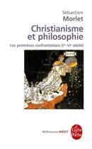 Couverture du livre « Christianisme et philosophie » de Sebastien Morlet aux éditions Le Livre De Poche