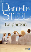 Couverture du livre « Le pardon » de Danielle Steel aux éditions Presses De La Cite