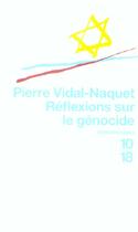 Couverture du livre « Reflexions Sur Le Genocide » de Pierre Vidal-Naquet aux éditions 10/18