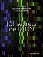 Couverture du livre « 101 secrets de l'ADN » de Dominique Joly et Denis Faure et Sylvie Salamitou aux éditions Cnrs