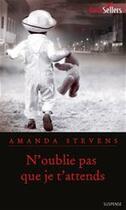 Couverture du livre « N'oublie pas que je t'attends » de Amanda Stevens aux éditions Harlequin