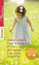 Couverture du livre « Pour le bonheur d'Eva ; une idylle imprévue » de Andrea Laurence et Judy Duarte aux éditions Harlequin