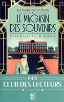 Couverture du livre « Le magasin des souvenirs : Charlotte & Anna » de Katharina Fuchs aux éditions J'ai Lu