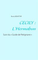 Couverture du livre « Cecily : l'hermabun » de Bruno Benattar aux éditions Books On Demand