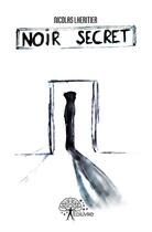 Couverture du livre « Noir secret » de Nicolas Lheritier aux éditions Edilivre